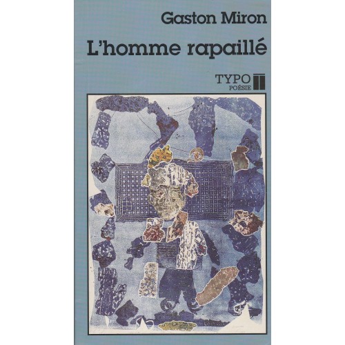 L'homme rapaillé  Gaston Miron